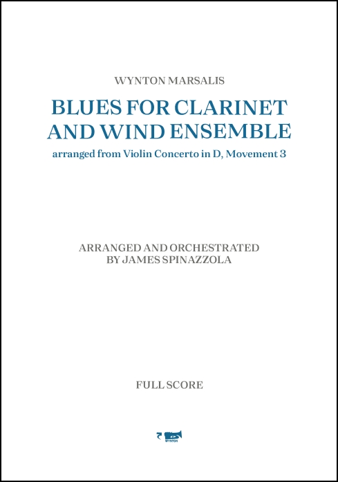 BLUES for Clarinet & Wind Ensemble arranged from Violin Concerto in D, Movement 3