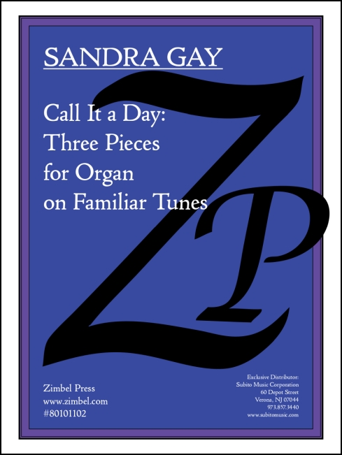 Call It a Day: Three Pieces for Organ on Familiar Tunes