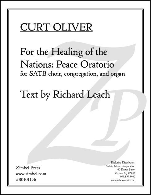For the Healing of the Nations (Peace Oratorio) for SATB choir, soloists, organ (with chimes or handbells)