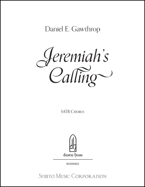 Jeremiah’s Calling for SATB a cappella (divisi)