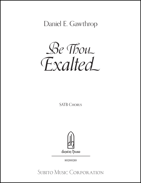 Be Thou Exalted for SATB & organ - Click Image to Close