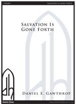 Salvation Is Gone Forth for SATB & organ - Click Image to Close