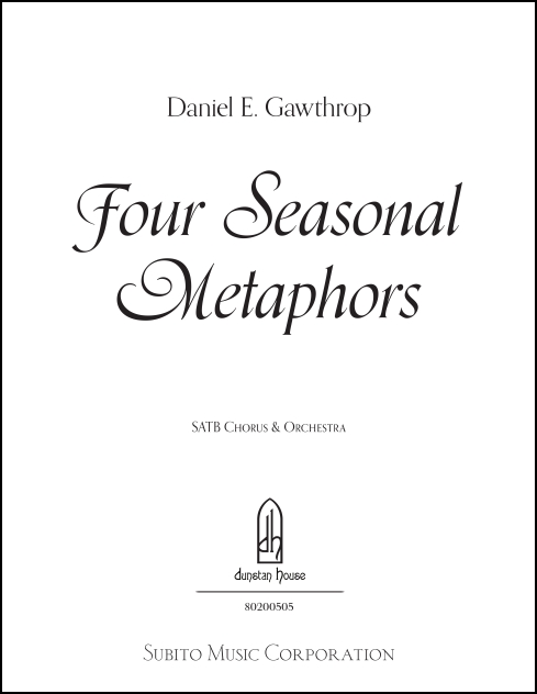 Four Seasonal Metaphors for SATB, soloists & orchestra