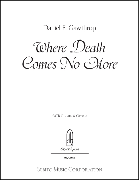 Where Death Comes No More for SATB & organ