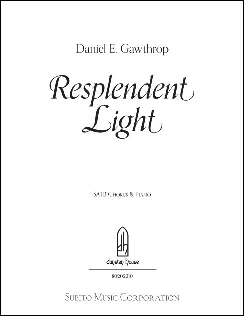 Resplendent Light for SATB Chorus & Piano - Click Image to Close