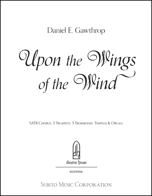 Upon the Wings of the Wind for SATB, organ, brass & timpani