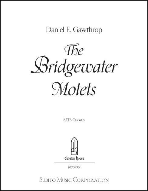 Bridgewater Motets, The for SATB a cappella