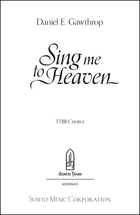 Sing Me to Heaven for TTBB a cappella