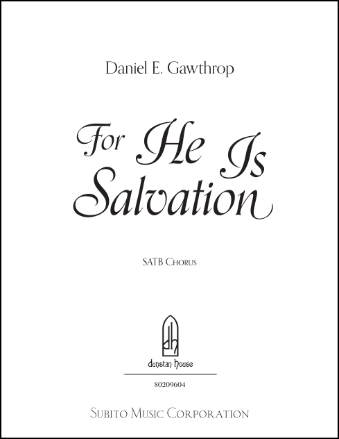 For He Is Salvation for SATB a cappella