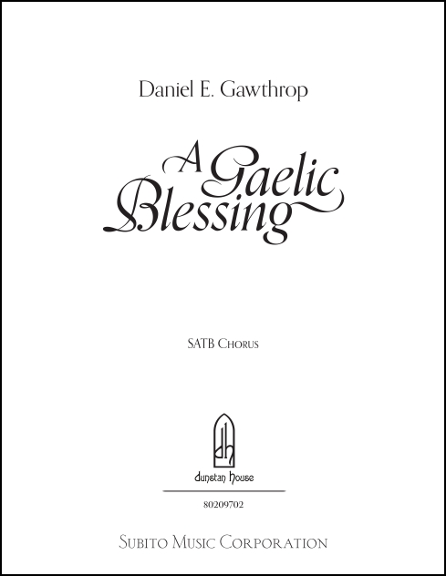 Gaelic Blessing, A for SATB a cappella