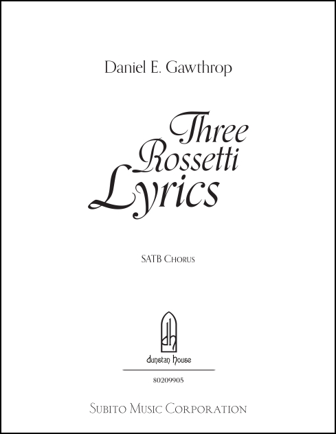 Three Rossetti Lyrics for SATB a cappella