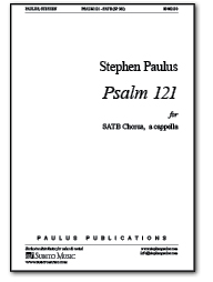 Psalm 121 for SATB Chorus, a cappella