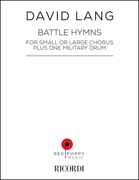 battle hymns for large chorus, plus one snare drum