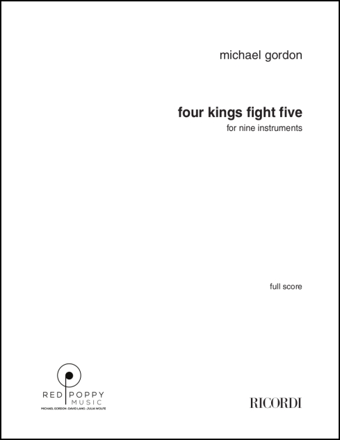 Four Kings Fight Five for ob, cl/sop sax, bs cl, elec kbd, perc, vln, vla, vcl elec gtr