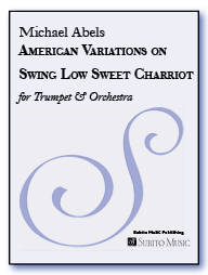 American Variations on Swing Low, Sweet Chariot for trumpet & orchestra