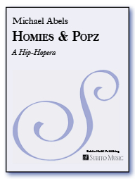 Homies and Popz for soloists, SSTB chorus, piano, bass, drums
