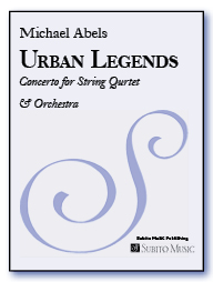 Urban Legends Concerto for String Quartet & Orchestra