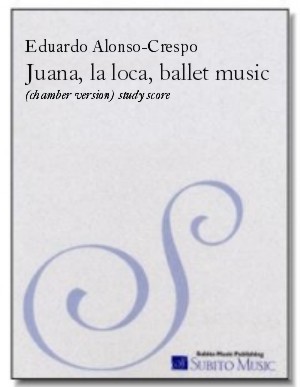 Juana, la loca (ballet music) chamber version