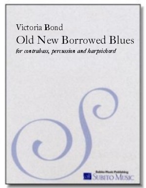 Old New Borrowed Blues for contrabass, percussion & harpsichord
