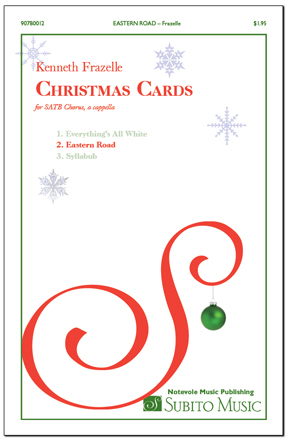 Christmas Cards: 2. Eastern Road for SATB chorus, a cappella