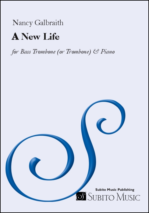 New Life, A sonata for bass trombone (or trombone) & piano - Click Image to Close