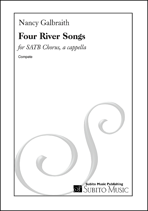 Four River Songs for SATB (divisi), a cappella