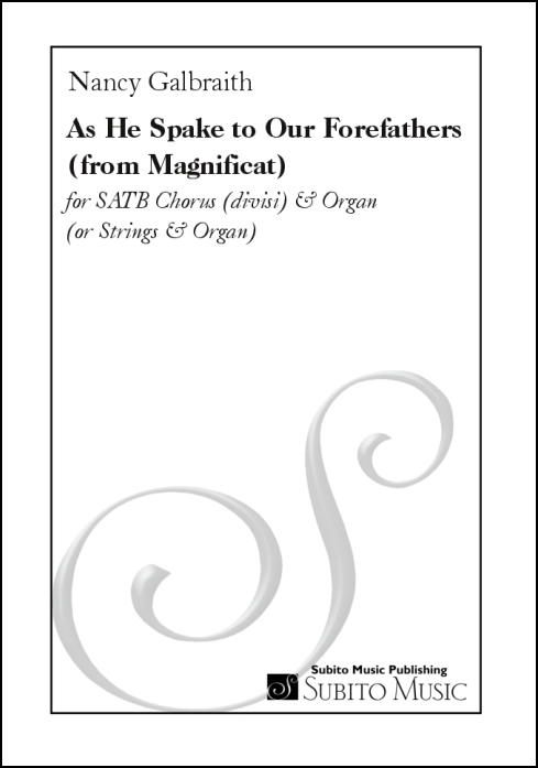 As He Spake to our Forefathers (from Magnificat ) for SATB chorus (divisi) & organ (or strings & organ)