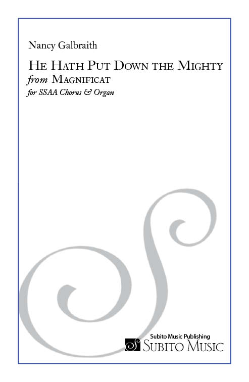 He Hath Put Down the Mighty (from Magnificat ) for SATB chorus (divisi) & organ (or strings & organ) - Click Image to Close