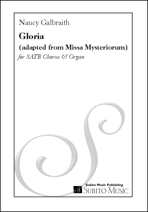 Gloria (based on Gloria from Missa Mysteriorum ) for SATB chorus & organ