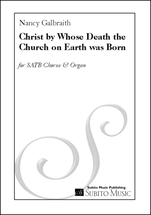 Christ, by Whose Death the Church on Earth Was Born for SATB chorus & organ