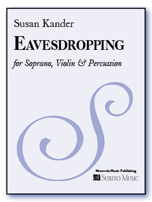 Eavesdropping for Soprano, Violin & Percussion