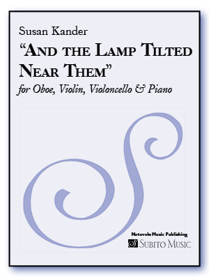 And the Lamp Tilted Near Them for Oboe, Violin, Violoncello & Piano - Click Image to Close