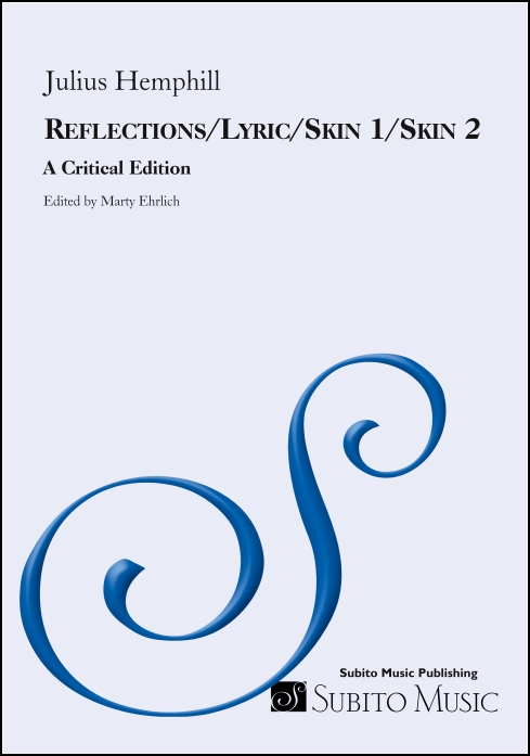 Reflections/Lyric/Skin 1/Skin 2 for A Critical Edition