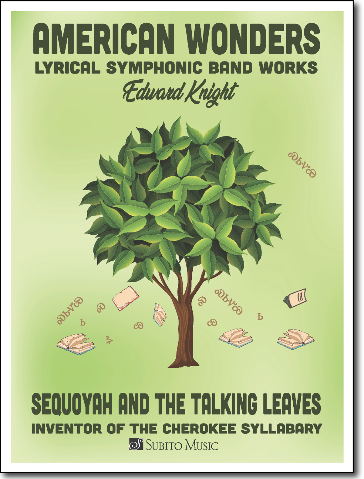 American Wonders: Sequoyah and the Talking Leaves for Concert Band