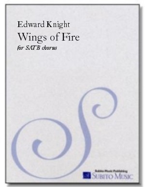 Wings of Fire for SATB chorus, a cappella
