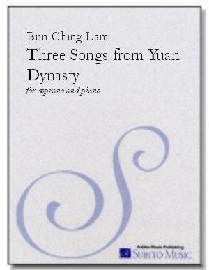Three Songs from Yuan Dynasty for soprano & piano