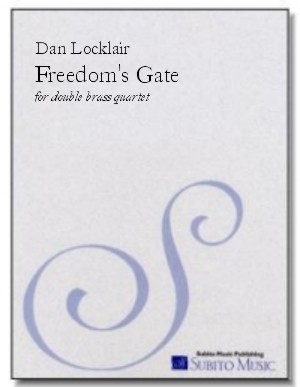 Freedom's Gate a fanfare for two antiphonal brass quartets & percussion
