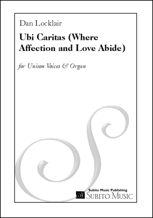 Ubi Caritas (Where Affection and Love Abide) motet for unison voices & organ