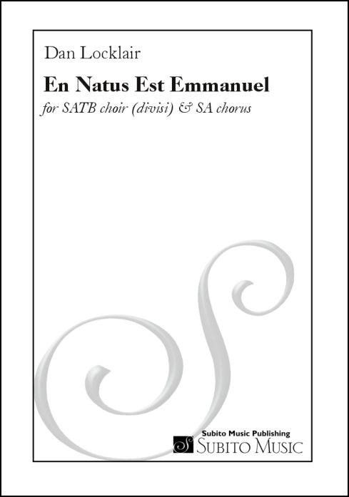 En Natus Est Emmanuel Christmas motet for SATB choir (divisi) and SA choir, a cappella - Click Image to Close
