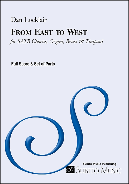 From East to West for SATB Chorus, Organ, Brass & Timpani (opt.) - Click Image to Close