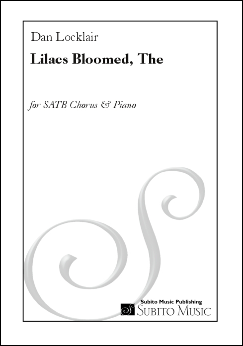 Lilacs Bloomed, The (A Choral Triptych) for SATB chorus & piano