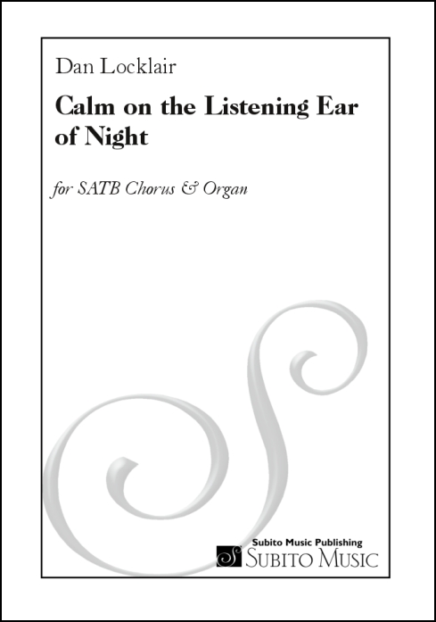 Calm on the Listening Ear of Night for SATB Chorus & Organ