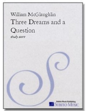 Three Dreams and a Question for SATB chorus & orchestra