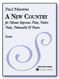 A New Country for Mezzo-Soprano, Flute, Violin, Viola, Violoncello & Piano