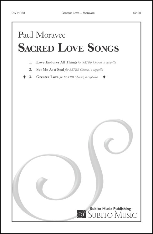 Sacred Love Songs: 3. Greater Love for SATBB, a cappella - Click Image to Close