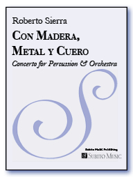 Con Madera, Metal y Cuero concerto for percussion & orchestra