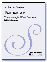 Fandangos transcribed for wind ensemble by Mark Scatterday