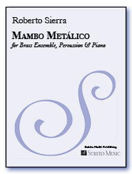 Mambo Metálico for Brass Ensemble, Percussion & Piano