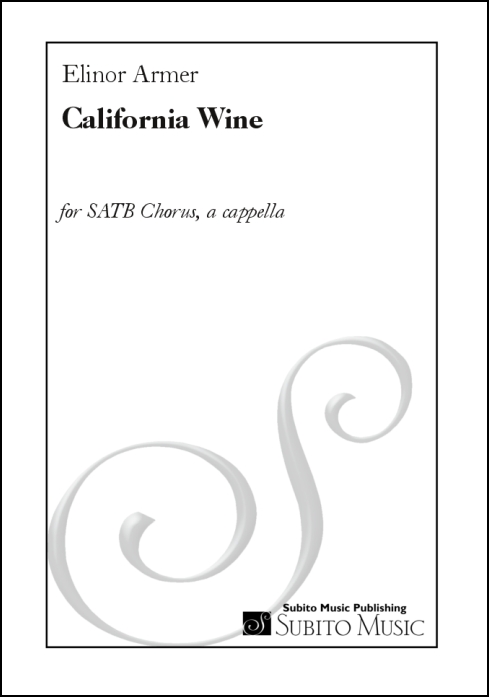 California Wine for SATB Chorus, a cappella