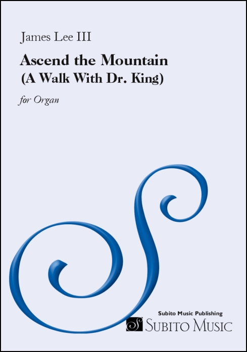 Ascend the Mountain (A Walk With Dr. King) for organ